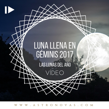 Luna Llena en Géminis 2017
